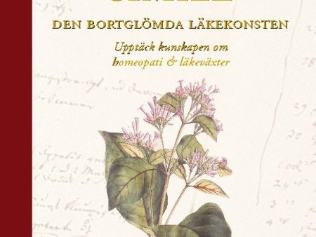 Simile - den bortglömda läkekonsten : upptäck kunskapen om homeopati och läkeväxter Discount