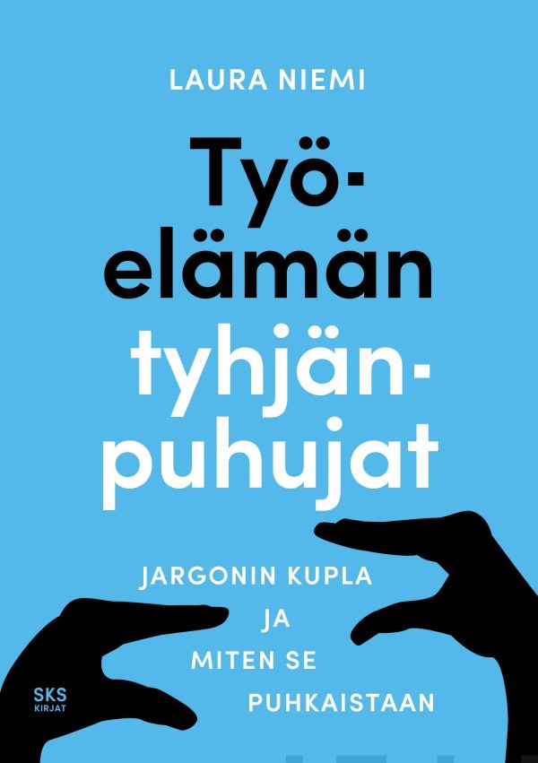 Työelämän tyhjänpuhujat Online Hot Sale