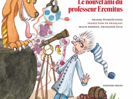 Professor Eremitus nya vän   Le nouvel ami du professeur Eremitus Hot on Sale