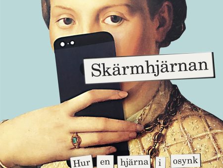 Skärmhjärnan : hur en hjärna i osynk med sin tid kan göra oss stressade, deprimerade och ångestfyllda Online