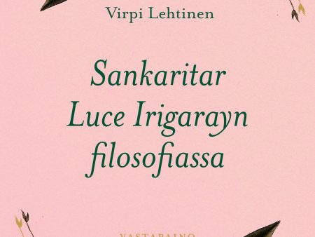 Sankaritar Luce Irigarayn filosofiassa For Sale