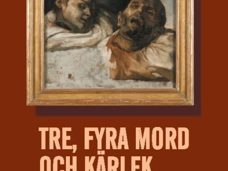 Tre, fyra mord och kärlek For Discount