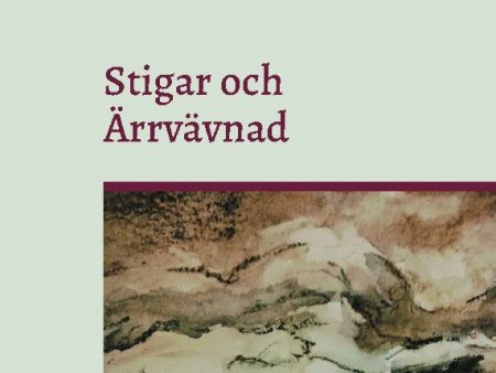 Stigar och ärrvävnad : en resa genom släktleden i ord och bild For Discount