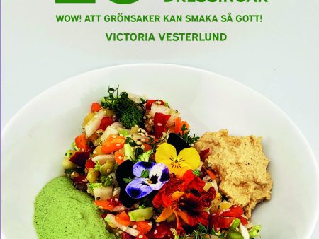 25 Underbara sallader & dressingar : WOW! Att grönsaker kan smaka så gott! Online Sale