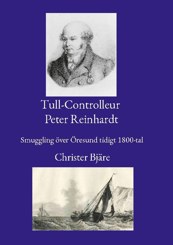 Tull-Controlleur Peter Reinhardt : smuggling över Öresund tidigt 1800-tal Sale