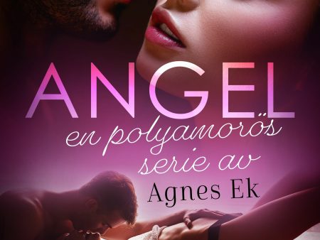 Angel: en polyamorös serie av Agnes Ek Sale