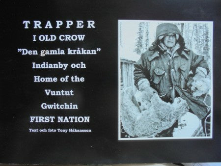 Trapper i Old Crow  Den gamla kråkan  : indianby och Home the Vuntut Gwitchin First nation on Sale