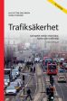 Trafiksäkerhet : samspelet mellan människor, fordon och trafikmiljö Fashion