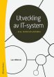 Utveckling av IT-system : krav, metod och arkitektur Online Hot Sale