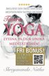 Tantra yoga : lyssna på den unika meditationen Tattwa Shuddhi (ljudboken ingår!) Online now