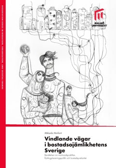 Vindlande vägar i bostadsojämlikhetens Sverige : berättelser om marknadspraktiker, flyktingplaceringspolitik och bostadsprekaritet Discount