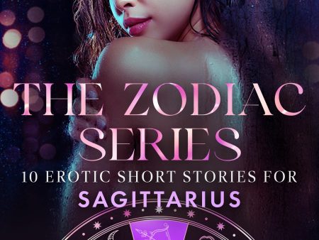 Zodiac Series: 10 Erotic Short Stories for Sagittarius, The Online Sale