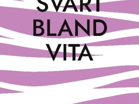 Svart bland vita : en berättelse Discount