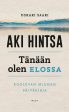 Tänään olen elossa Online Hot Sale