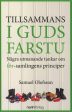 Tillsammans i Guds farstu - några utmanande tankar om för-samlingens principer Sale